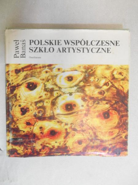 Polskie współczesne szkło artystyczne