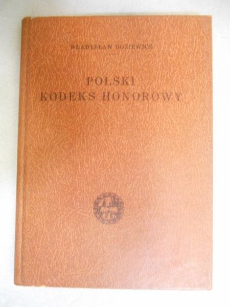 Boziewicz Władysław - Polski kodeks honorowy