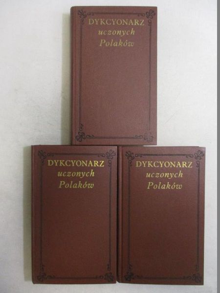 Chodynicki Ignacy - Dykcyonarz uczonych Polaków, T. I-III, reprint z 1833 r.