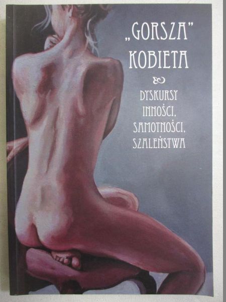 Adamowicz Daria - "Gorsza" kobieta