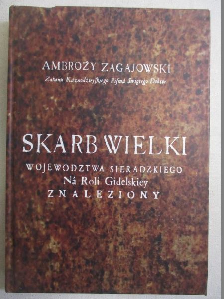 Skarb wielki województwa Sieradzkiego na Roli Gidelskiey znaleziony, reprint z 1724 r.