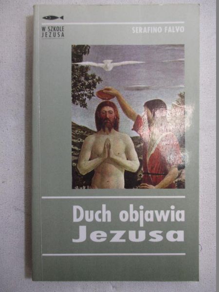 Duch objawia Jezusa