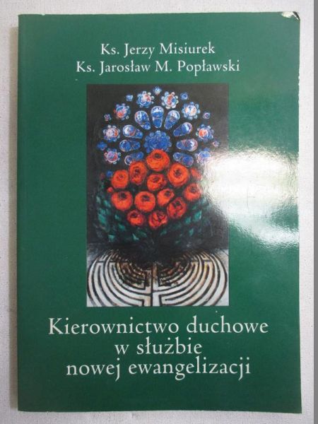Misiurek Jerzy - Kierownictwo duchowe w służbie nowej ewangelizacji