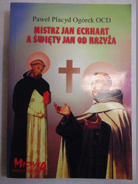 Mistrz Jan Eckhart a święty Jan od Krzyża