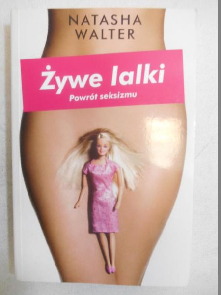 Żywe lalki. Powrót seksizmu
