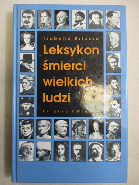 Bricard Isabelle - Leksykon śmierci wielkich ludzi