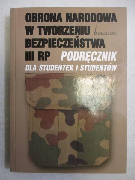 Obrona narodowa w tworzeniu bezpieczeństwa III RP