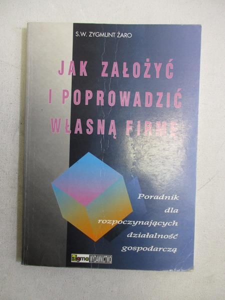 Jak założyć i poprowadzić własną firmę