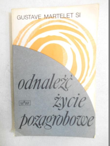 Odnaleźć życie pozagrobowe