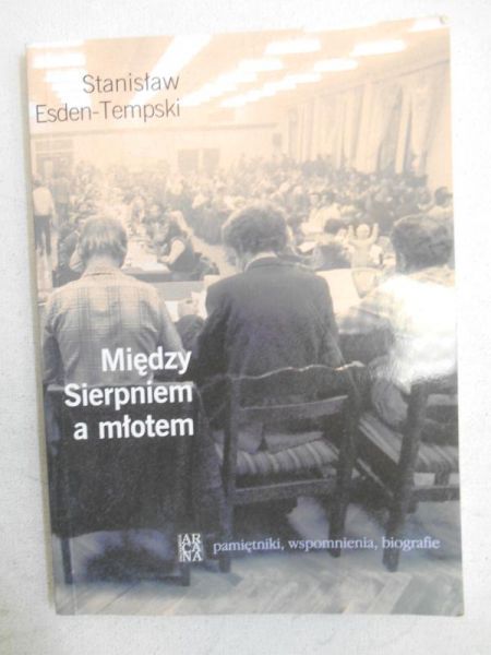 Między Sierpniem a młotem
