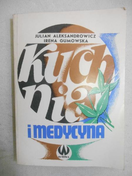 Aleksandrowicz Julian - Kuchnia i medycyna
