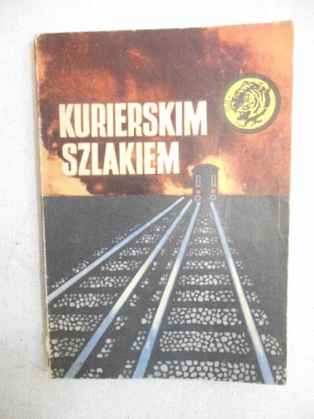 Chrzanowska Maria - Kurierskim szlakiem