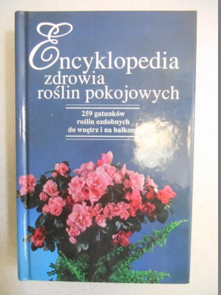 Encyklopedia zdrowia roślin pokojowych