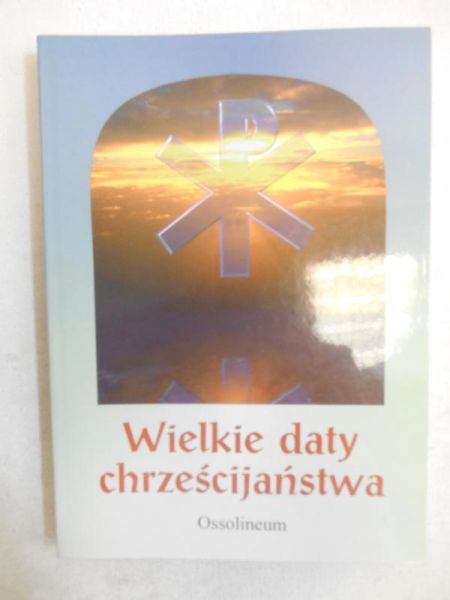 Wielkie daty chrześcijaństwa