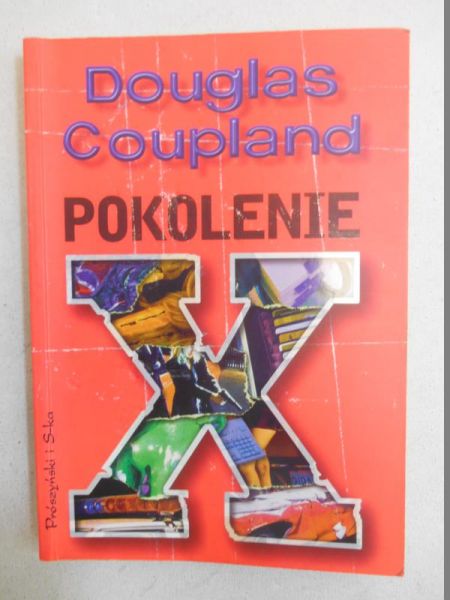 Coupland Douglas - Pokolenie X