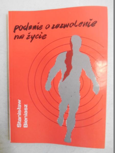 Bieniasz Stanisław - Podanie o zezwolenie na życie