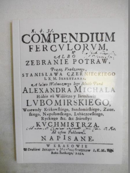 Compendium ferculorum albo zebranie potraw reprint z 1682 r.