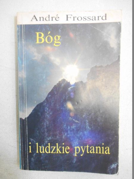 Frossard Andre - Bóg i ludzkie pytania