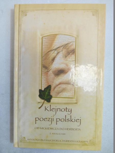 Klejnoty poezji polskiej. Od Mickiewicza do Herberta