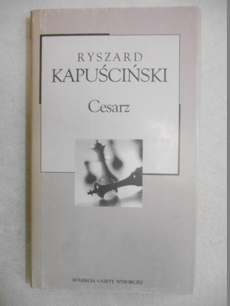 Kapuściński Ryszard - Cesarz