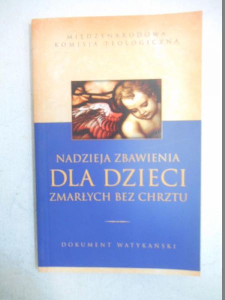 Nadzieja zbawienia dla dzieci zmarłych bez chrztu