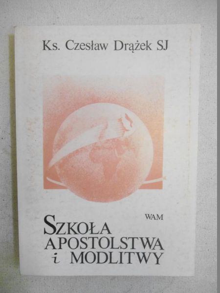 Szkoła apostolstwa i modlitwy