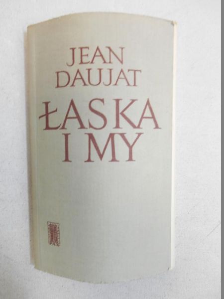 Daujat Jean - Łaska i my