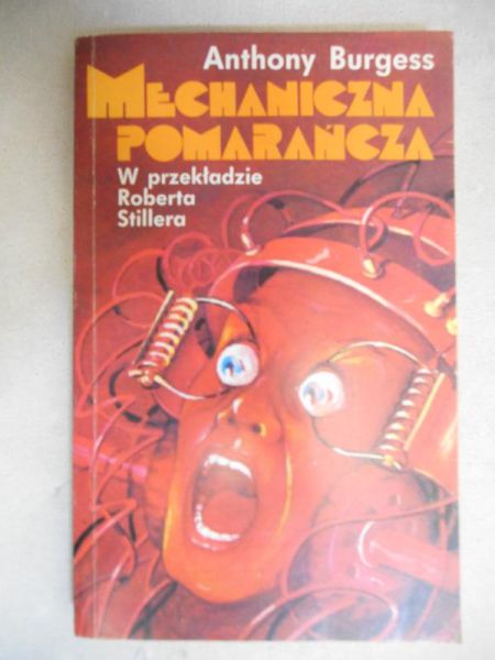 Burgess Anthony - Mechaniczna pomarańcza