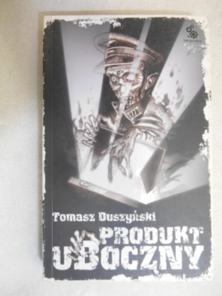Duszyński Tomasz - Produkt uboczny