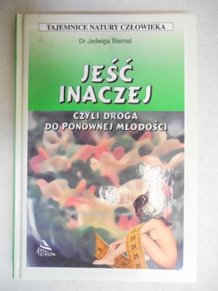 Biernat Jadwiga - Jeść inaczej