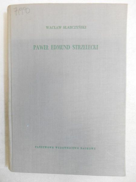 Słabczyński Wacław - Paweł Edmund Strzelecki