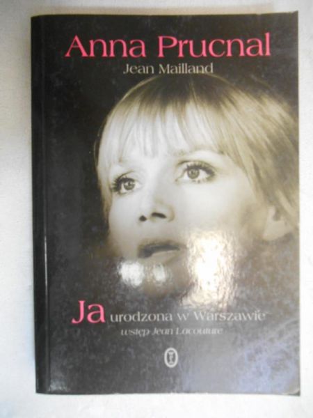 Prucnal Anna - Ja urodzona w Warszawie