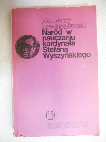 Lewandowski Jerzy - Naród w nauczaniu Kardynała Stefana Wyszyńskiego