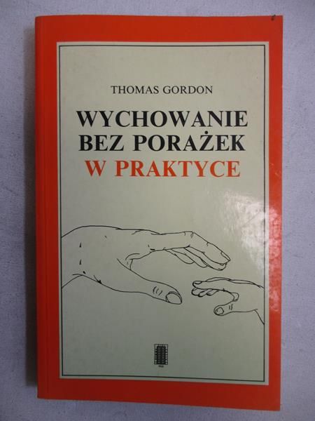 Wychowanie bez porażek w praktyce