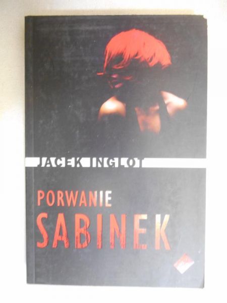 Inglot Jacek - Porwanie Sabinek