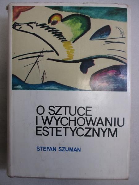 O sztuce i wychowaniu estetycznym