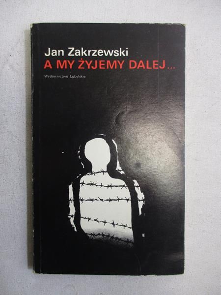 A my żyjemy dalej…