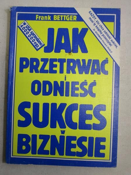 Jak przetrwać i odnieść sukces w biznesie
