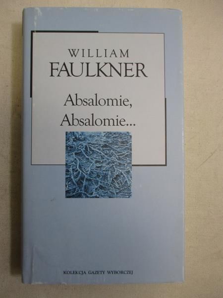 Faulker  - Absalomie, Absalomie