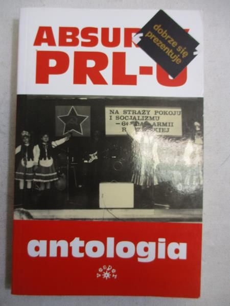 Absurdy PRL-U. Antologia