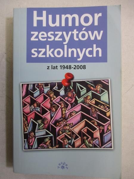 Humor zeszytów szkolnych z lat 1948-2008