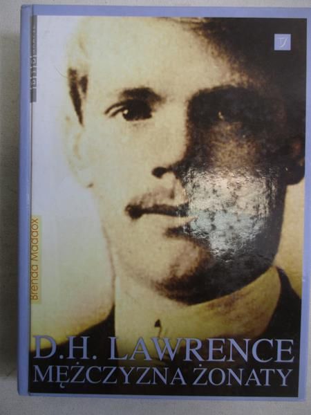 Maddox Brenda - D. H. Lawrence. Mężczyzna żonaty