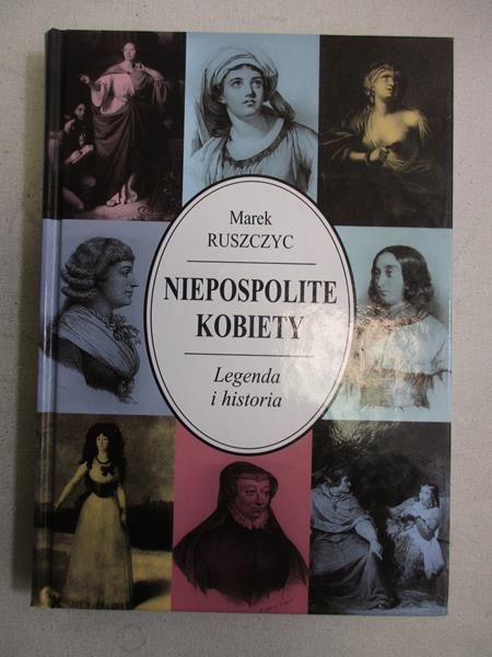 Ruszczyc Marek - Niepospolite kobiety