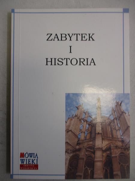 Kosiewski Piotr (opr.) - Zabytek i historia