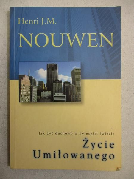 Nouwen Henri J.M. - Życie umiłowanego