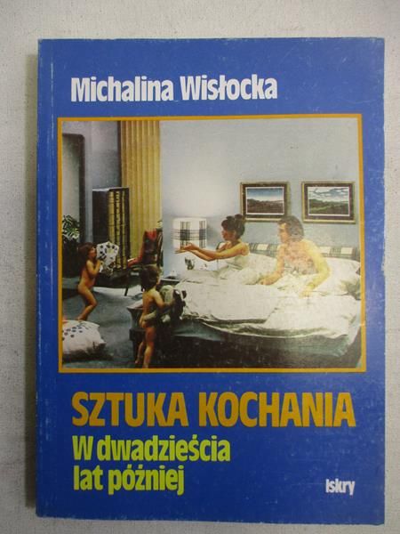Michalina Wisłocka - Sztuka kochania. W dwadzieścia lat później
