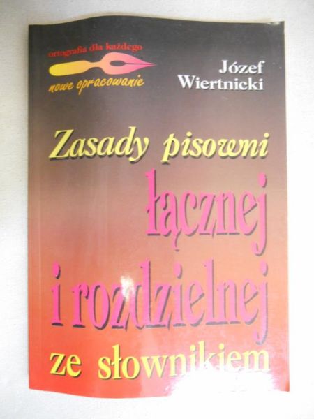 Zasady pisowni łącznej i rozłącznej ze słownikiem