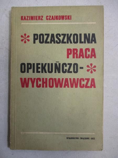 Pozaszkolna praca opiekuńczo-wychowawcza