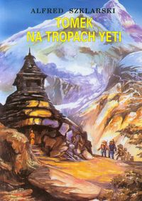 Szklarski Alfred - Tomek na tropach Yeti