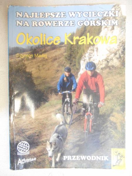 Madej Szymon - Okolice Krakowa. Przewodnik rowerowy